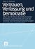 Vertrauen, Verfassung und Demokratie by Gary S. Schaal