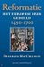 Reformatie - het Europese huis gedeeld 1490-1700