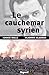 Le Cauchemar syrien (French Edition)