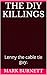The DIY Killings: Lenny the...