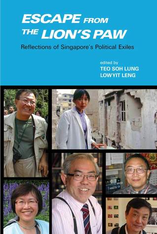 Escape from the Lion’s Paw: Reflections of Singapore’s Political Exiles (Paperback)