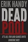 Dead Pool (One 'n' Done) Dead Pool (One 'n' Done)