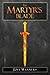 The Martyr's Blade (The Chr...
