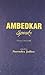Ambedkar Speaks: 301 Seminal Speeches