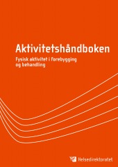 Aktivitetshåndboken: Fysisk aktivitet i forebygging og behandling