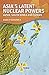Asia’s Latent Nuclear Powers by Mark Fitzpatrick