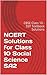 NCERT Solutions for Class 10 Social Science SA2: CBSE Class 10 - SST Textbook Solutions