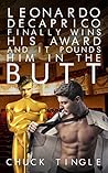 Leonardo Decaprico Finally Wins His Award And It Pounds Him In The Butt