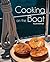 Cooking on the Boat: Galley Cuisine with a Mediterranean Touch