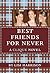 Best Friends for Never: A Clique Novel (The Clique Book 2)