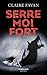 Serre moi fort