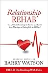Relationship Rehab: The Ultimate Roadmap to Rescue and Revive Your Marriage or Dating Life in 90 Days!