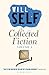 Will Self's Collected Fiction: Volume II