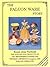 The Falcon Ware Story: History and Products of J.H. Weatherby & Sons Ltd, Hanley, Thomas Lawrence (Longton) Ltd & Falcon China Ltd