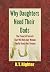 Why Daughters Need Their Dads: The Powerful Secrets That Will Help Any Woman Finally Reach Her Dreams