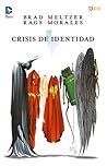 Crisis de Identidad by Brad Meltzer
