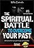 LET IT GO! - The Key To Successful Spiritual Warfare Prayers (The elephant under your nose Book 1)
