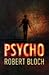 Psycho by Robert Bloch