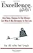 The Excellence Habit: How Small Changes In Our Mindset Can Make A Big Difference In Our Lives