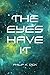 The Eyes Have It