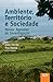 Ambiente, território e sociedade : novas agendas de investigação