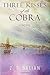 Three Kisses of the Cobra by Z.T. Balian