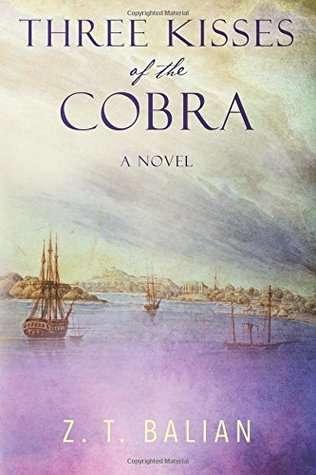 Three Kisses of the Cobra: A Novel