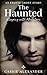 The Haunted (Sleeping with Monsters Book 1)