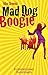 Mad Dog Boogie by Max Bronski