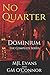 No Quarter: Dominium - The ...