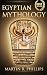 Egyptian Mythology: Discover the Ancient Secrets of Egyptian Mythology