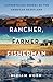 Rancher, Farmer, Fisherman by Miriam Horn