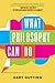 What Philosophy Can Do by Gary Gutting