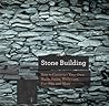 Stone Building: How to Make New England Style Walls and Other Structures the Old Way (Countryman Know How)