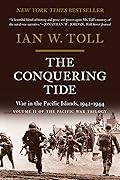 The Conquering Tide: War in the Pacific Islands, 1942–1944 (The Pacific War Trilogy, 2) 
