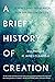 A Brief History of Creation...