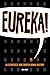 Eureka!: 50 Scientists Who ...
