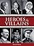 Atlas of History's Greatest Heroes & Villains by Howard Watson