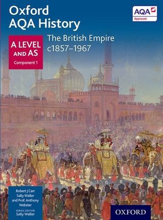 Oxford Aqa History for a Level: The British Empire C.1857-1967 (Paperback)