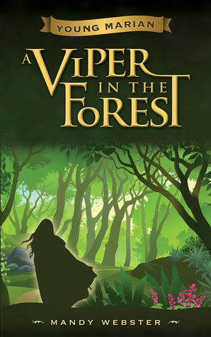 A Viper in the Forest (Young Marian #1)