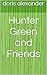 Hunter Green and Friends by Doris Alexander