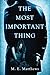 The Most Important Thing by M.E. Matthews