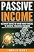 Passive Income: Ultimate Gu...