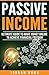 Passive Income: Ultimate Guide to Make Money Online and Achieve Financial Freedom + BONUS BOOK!