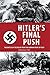 Hitler's Final Push: The Ba...