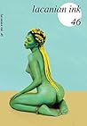 Lacanian Ink 46