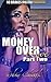 Money over Love 2