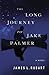 The Long Journey to Jake Pa...