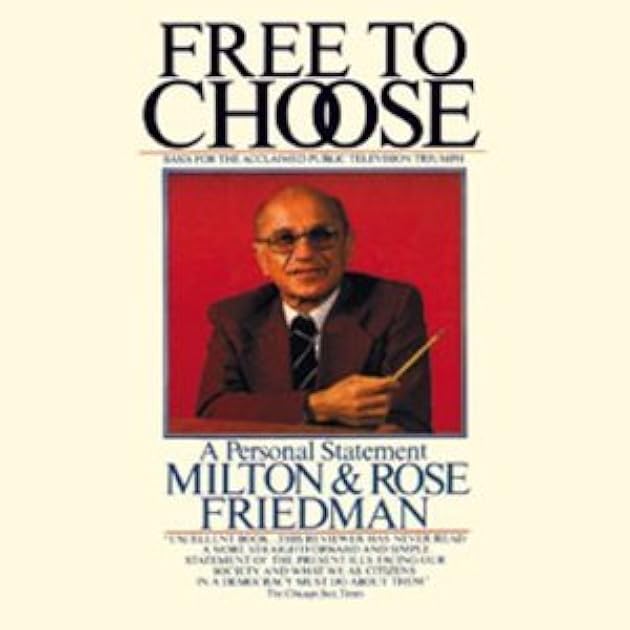Free to Choose: A Personal Statement