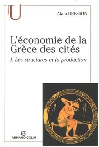 L'économie de la Grèce des cités: Tome 1, Les structures et la production